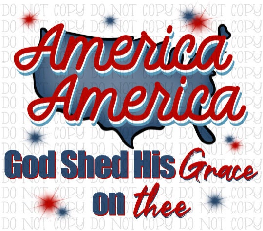 America America God Shed His Grace on Thee USA Fireworks America the Beautiful Digital Download Instant PNG File