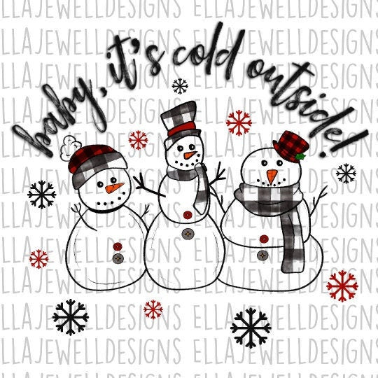 Baby, It's Cold Outside Snowman Snowflakes Winter Christmas Digital Download Instant PNG File