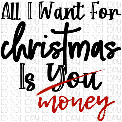 All I Want for Christmas is You - Money - Funny - Adult Humor - Digital Download Instant PNG File