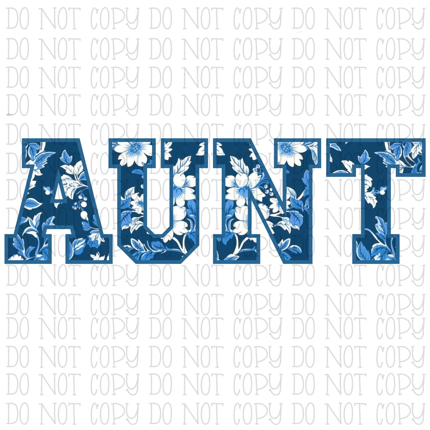 Aunt - Blue Floral - Chinoiserie Print - 3 Files Included - Digital Instant Download PNG File